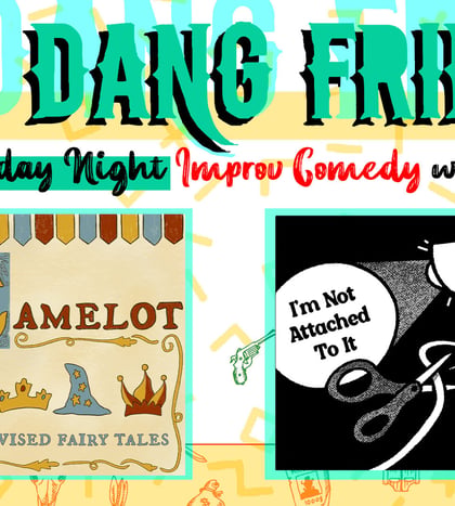 Big Dang Friday: I’m Camelot and I’m Not Attached To It in Dallas