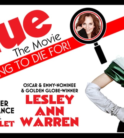 CLUE: The Movie - A Screening to Die For! Hosted by Lesley Ann Warren in San Antonio