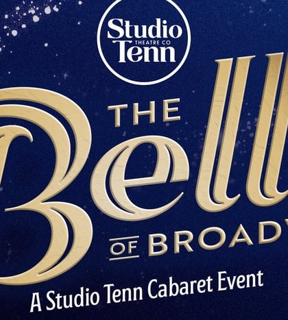 Studio Tenn Presents: The Belle of Broadway in Nashville